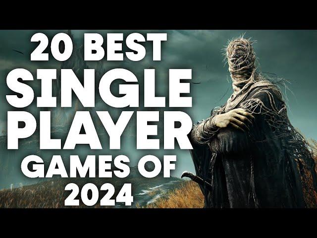 20 STUNNING Single Player Games of 2024 That Prove Solo Experiences Are Still King