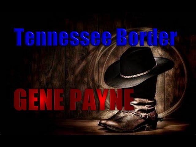 Tennessee Border by Gene Payne