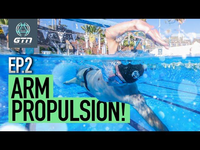 Freestyle Swimming Arm Propulsion | Learn To Swim Ep. 2