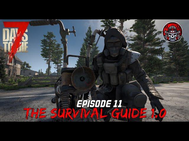 The Minibike - EP11 - 7 Days To Die 1.0 (The Survival Guide)