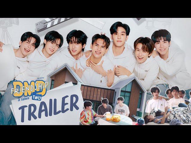 TRAILER | DMD Friendship the Reality, It Takes Two