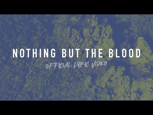 Nothing but the Blood | Reawaken Hymns | Official Lyric Video