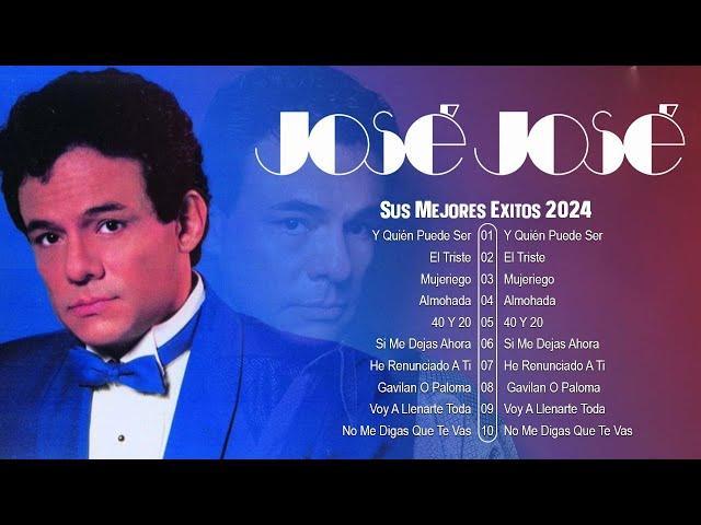 Jose Jose Todos Sus Grandes Exitos Inolvidables Las ~ Álbum Completo Éxitos Baladas Romántic