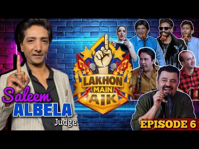 Lakhon Main Aik | Episode 6 | Ft. Saleem Albela & Ahmad Ali Butt | Talent & Comedy Show 