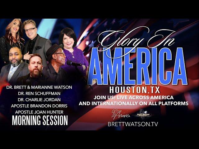 Glory In America Houston Day 2 Morning Session- Dr. Brett & Marianne Watson & "ALL THE SPEAKERS!"