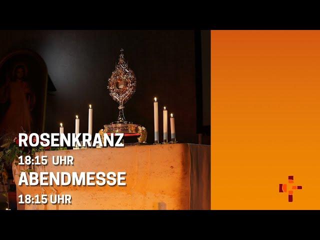 28.02.25  18:15 Uhr Rosenkranz, 19 Uhr Abendmesse - Erlöserpfarre Lustenau Rheindorf