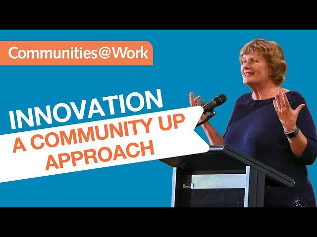 Community Development | Innovation - A Community Up Approach: Vicki Buck