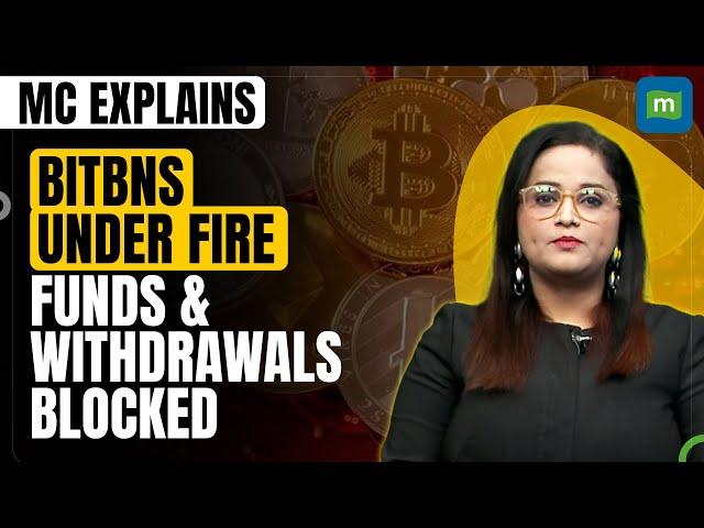 MC Explains: Bitbns Faces Major Withdrawal Issues: Locked Funds & Legal Battles | Users Speak Out