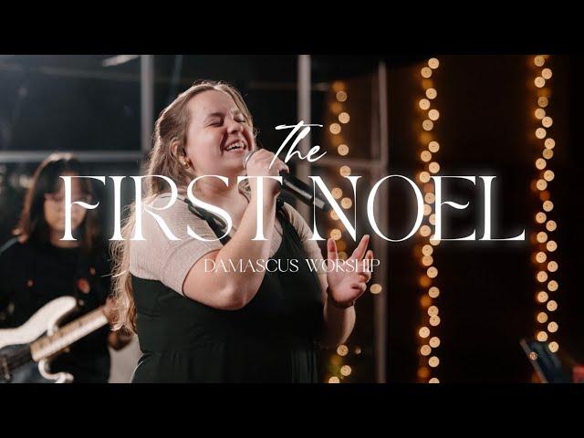 The First Noel (Live) feat. Olivia Parker - Damascus Worship