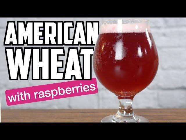 American Wheat Beer with Raspberries - How To Brew Beer