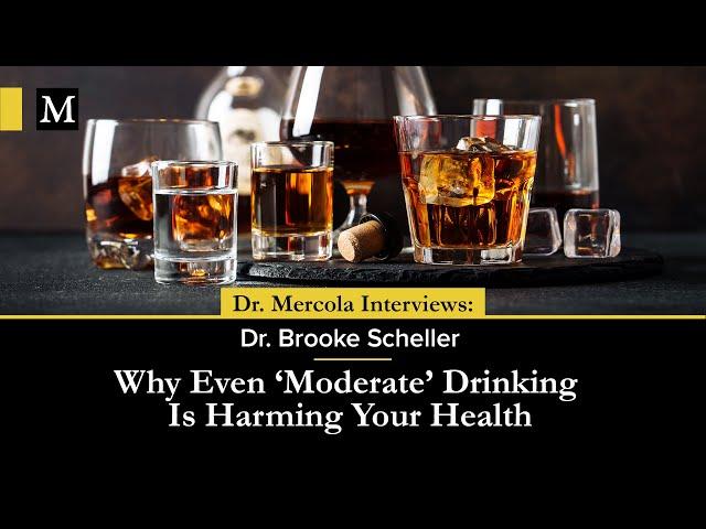 Why Even ‘Moderate’ Drinking Is Harming Your Health — Interview With Dr. Brooke Scheller