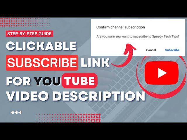 Create Clickable Subscribe Link For YouTube Video Description To Boost YouTube Channel Subscribers