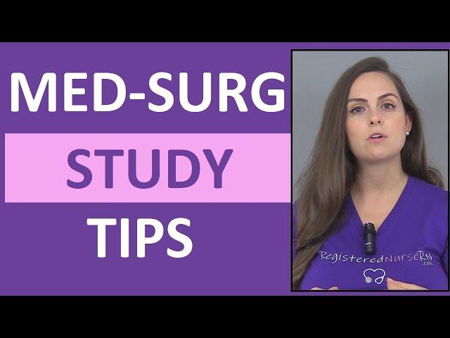 How to Study For Medical Surgical Nursing | Passing Med Surg in Nursing School