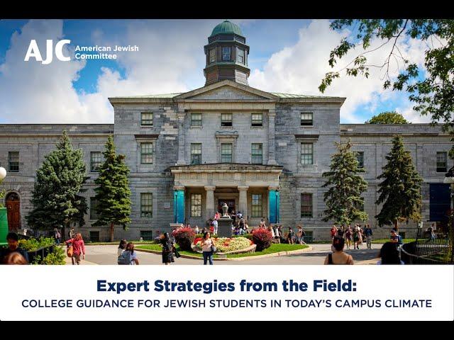 AJC Center for Education Advocacy Presents: College Guidance for Jewish Students in Today's Climate