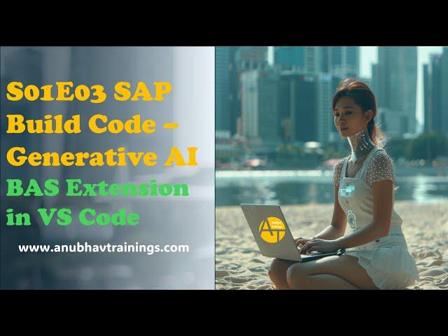 S01E03 SAP joule tutorial BAS extension in VS Code | SAP Generative AI | Access Joule from VS Code