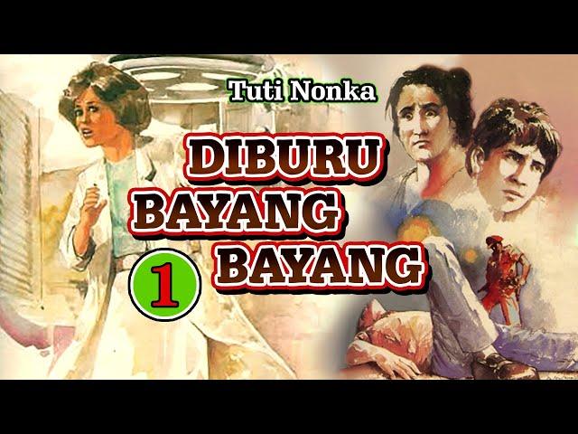 DIBURU BAYANG-BAYANG (1) - Cerber (Cerita Bersambung) Karya Tuti Nonka.