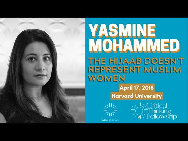 "The Hijaab Doesn't Represent Muslim Women" - Yasmine Mohammed