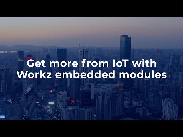 Get more from IoT with Workz embedded modules