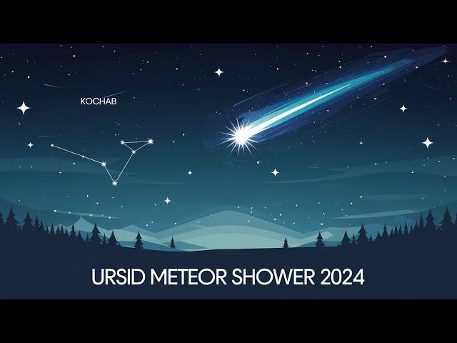 "Ursid Meteor Shower 2024: Best Time & Viewing Tips | Final Meteor Shower of the Year"