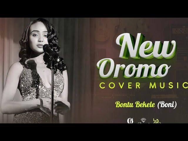 New Oromo Music Cover 2024 by Bontu Bekele (Boni)