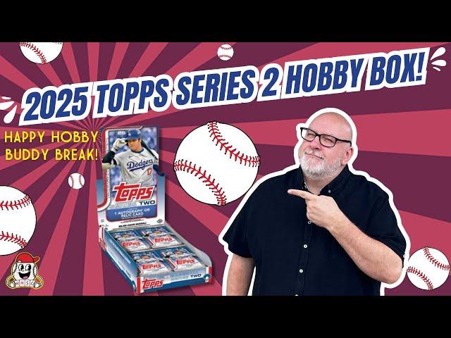 2025 Topps Series 2 Hobby Box!  Happy Hobby Buddy Break!