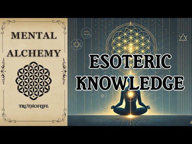 Mental Alchemy - Turn Doubt into Power with Esoteric Knowledge