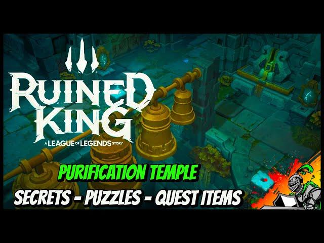 Purification Temple | Secrets - Puzzles - Quest Items | Ruined King - A League of Legends Story