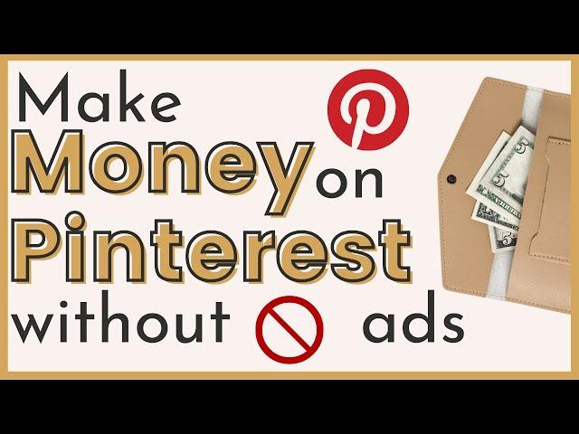 How to make money on Pinterest without promoting pins