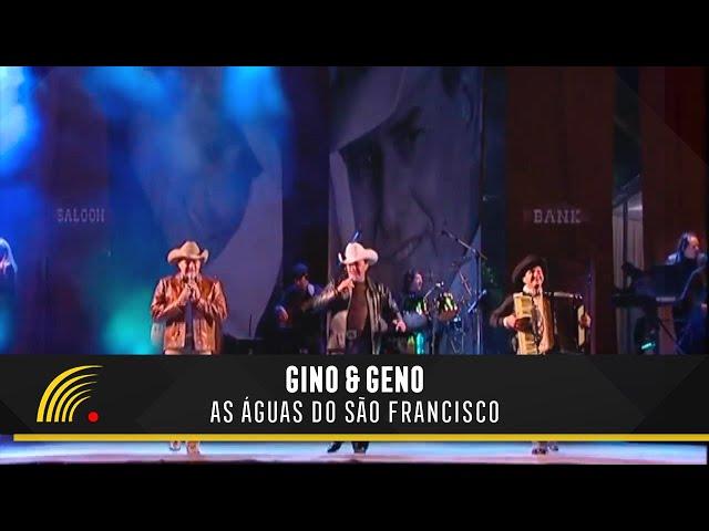 Gino & Geno - As Águas Do São Francisco (Ao Vivo)(Vídeo Oficial)