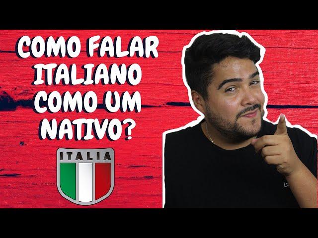 4 dicas para falar italiano como um nativo!