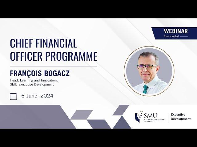 CFO Pre-programme Information Webinar | Singapore Management University | 6th June 2024