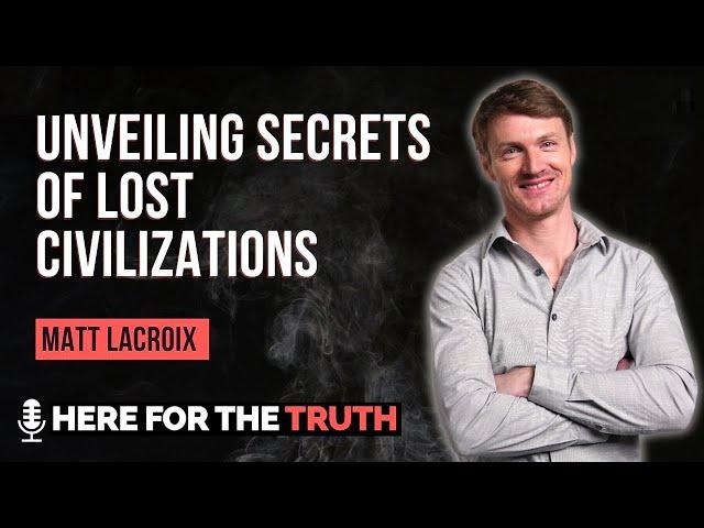 Ancient Masters of History | New Discoveries, Pyramids, Origins - Matthew LaCroix, Hereforthetruth.