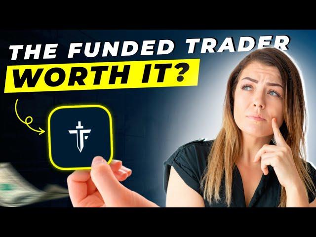 The Funded Trader Review 2025 | Pros and Cons | Detailed Overview