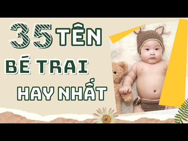 Đặt Tên Con Trai Với 35 Tên Cực Hay Và Ý Nghĩa Ba Mẹ Nhất Định Phải Biết | Mom Ơi