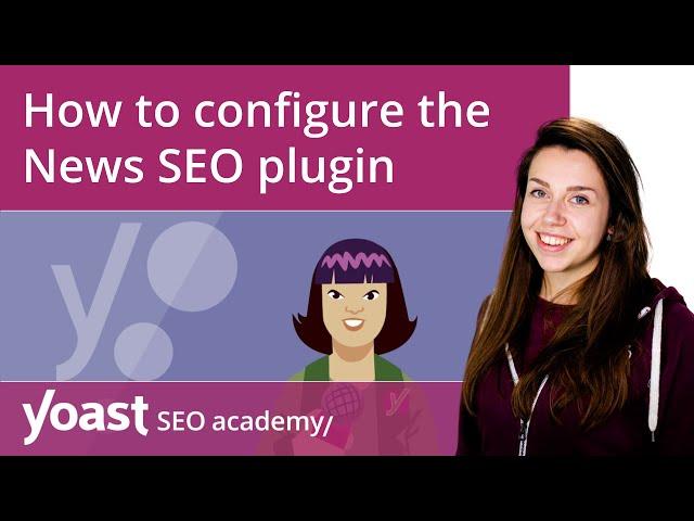 How to configure the News SEO plugin | Yoast News SEO