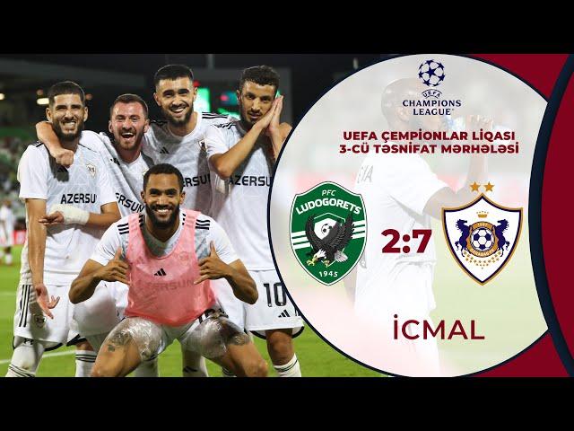 Ludoqorets 2:7 Qarabağ | UEFA Çempionlar Liqası, 3-cü təsnifat mərhələsi | İCMAL