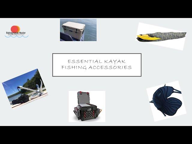 Essential Accessories for your Fishing Kayak -Kayak Gear