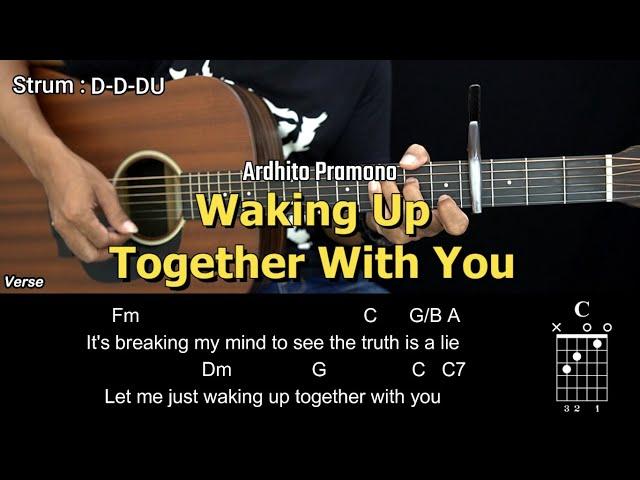 Waking Up Together With You - Ardhito Pramono | Tutorial Chord Gitar Mudah dan Lirik