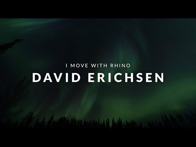 David Erichsen |  I Move With Rhino