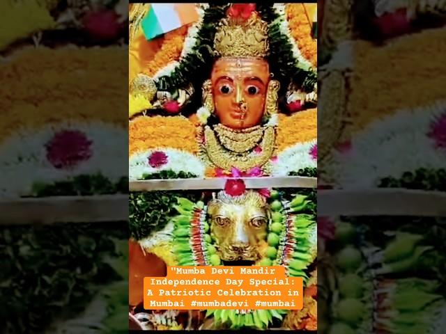 "Mumba Devi Mandir Independence Day Special: A Patriotic Celebration in Mumbai #mumbadevi  #mumbai