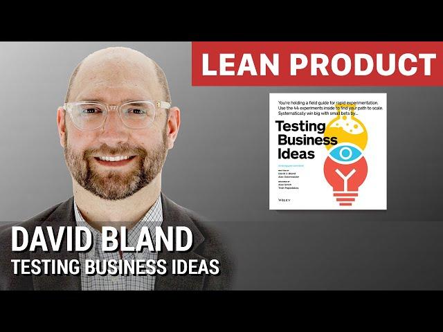 David Bland on Testing Business Ideas at Lean Product Meetup
