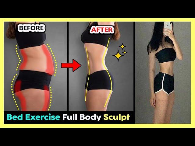 Bed Exercises Full Body Sculpt to Lose Weight | Burn Belly Fat & Stubborn Fat, Lose Thighs Fat