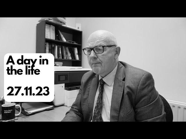 Irish solicitor-Terry Gorry-a day in the life Vlog | 27th November 2023