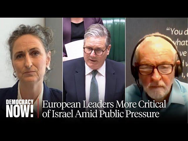 U.K. MP Jeremy Corbyn & EU MP Lynn Boylan on Europe Pressuring Israel to Halt Atrocities in Gaza