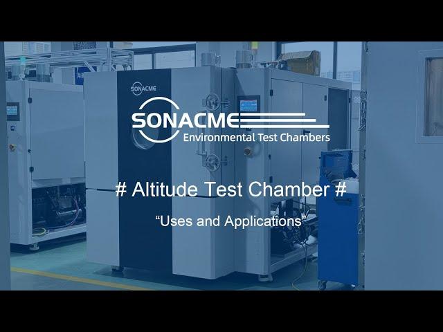 Altitude Test Chamber （Uses and Applications）