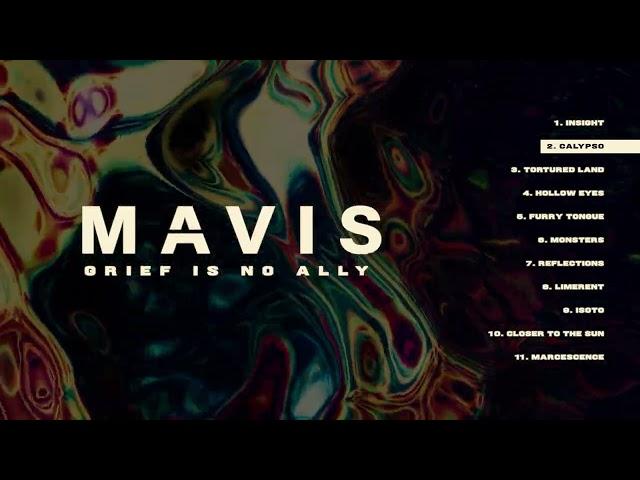 MAVIS - Grief Is No Ally (OFFICIAL ALBUM STREAM)