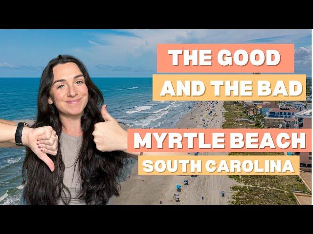 Good and Bad About Myrtle Beach | Pros and Cons Myrtle Beach South Carolina