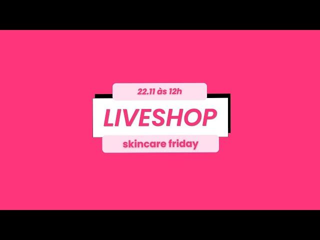 liveshop | skincare friday