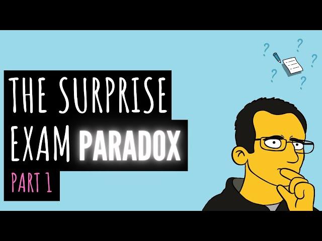 The Surprise Exam Paradox, Part 1