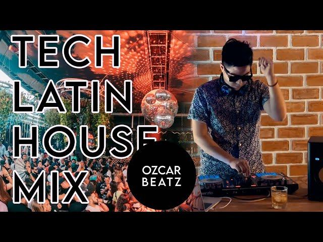   TECH / LATIN HOUSE MUSIC DJ SET   - OZCAR BEATZ  (+TRACKLIST)